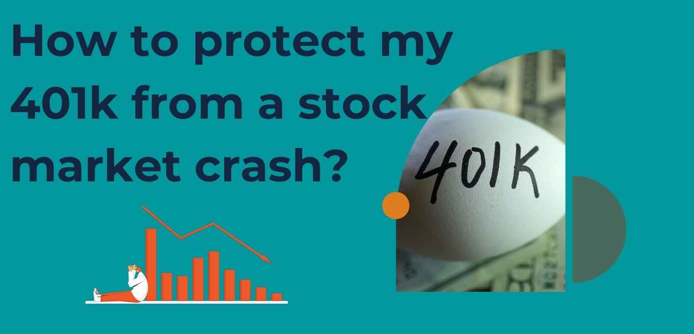 How to protect my 401k from a stock market crash
