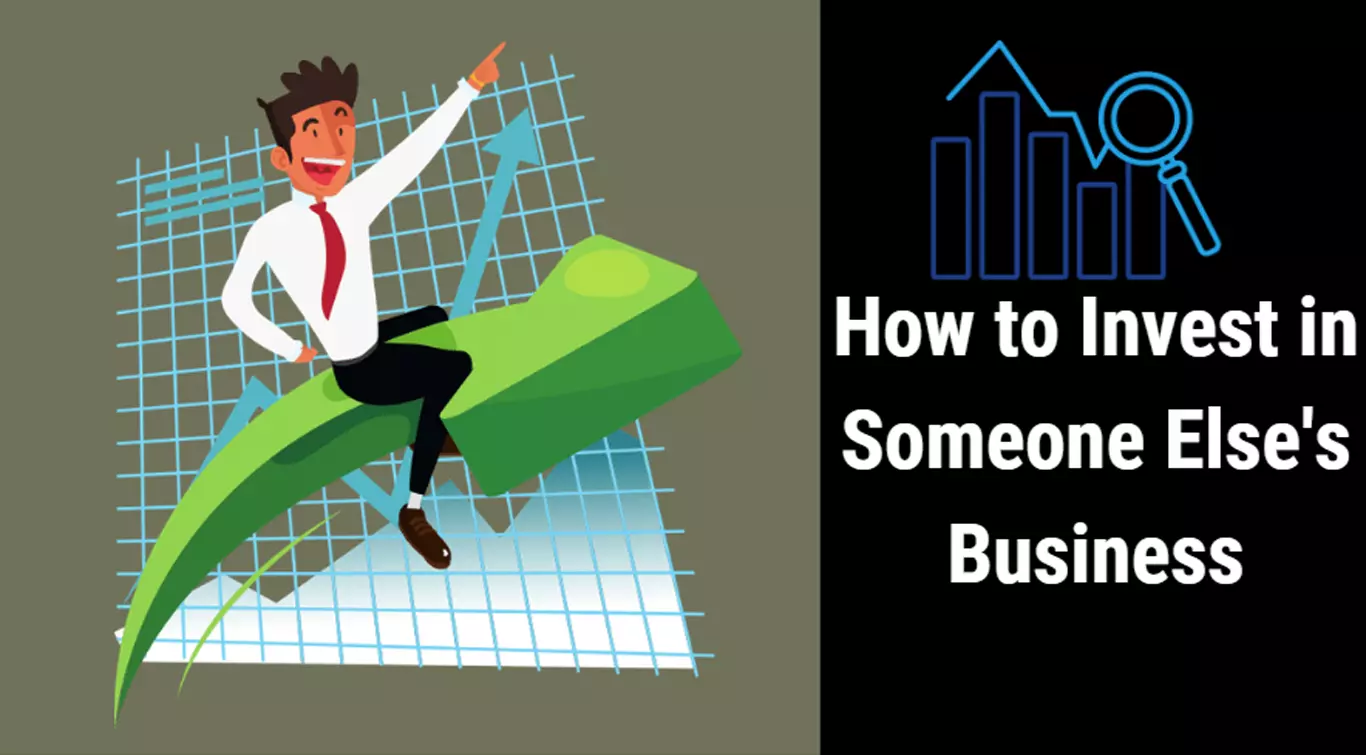 How to Invest in Someone Else's Business